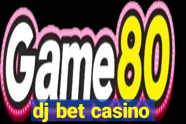 dj bet casino